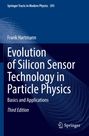 Frank Hartmann: Evolution of Silicon Sensor Technology in Particle Physics, Buch