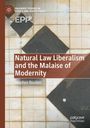 Stephen Boulter: Natural Law Liberalism and the Malaise of Modernity, Buch