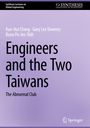 Kuo-Hui Chang: Engineers and the Two Taiwans, Buch