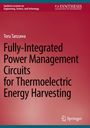 Toru Tanzawa: Fully-Integrated Power Management Circuits for Thermoelectric Energy Harvesting, Buch