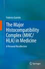 Federico Garrido: The Major Histocompatibility Complex (MHC/ HLA) in Medicine, Buch