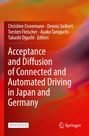 Acceptance and Diffusion of Connected and Automated Driving in Japan and Germany, Buch