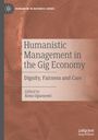 : Humanistic Management in the Gig Economy, Buch