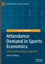 John Embery: Attendance Demand in Sports Economics, Buch