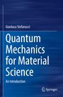 Gianluca Stefanucci: Quantum Mechanics for Material Science, Buch