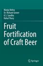 Manju Nehra: Fruit Fortification of Craft Beer, Buch