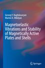 Marine A. Mikilyan: Magnetoelastic Vibrations and Stability of Magnetically Active Plates and Shells, Buch