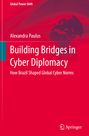 Alexandra Paulus: Building Bridges in Cyber Diplomacy, Buch