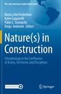 Nature(s) in Construction. Ethnobiology, Akteure, Territorien, Disziplinen. Autoren: Pochetino, Capparelli, Stampella, Andreoni.