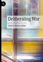 Patricia Roberts-Miller: Deliberating War, Buch