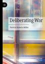Patricia Roberts-Miller: Deliberating War, Buch