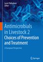 : Antimicrobials in Livestock 2: Choices of Prevention and Treatment, Buch