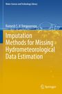 Ramesh S. V. Teegavarapu: Imputation Methods for Missing Hydrometeorological Data Estimation, Buch