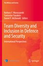 Oben: „The Military and Society“. Autoren und Herausgeber: Barbara T. Waruszynski, Yantsislav Yanakiev, Daniel P. McDonald. Titel: „Team Diversity and Inclusion in Defence and Security: International Perspectives“. Unten: Logos von „ERGOMAS“ und „Springer“. Hintergrund in warmen Farbtönen gehalten.