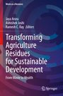 : Transforming Agriculture Residues for Sustainable Development, Buch
