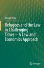 Denard Veshi: Refugees and the Law in Challenging Times ¿ A Law and Economics Approach, Buch