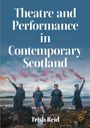 Trish Reid: Theatre and Performance in Contemporary Scotland, Buch