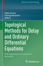 : Topological Methods for Delay and Ordinary Differential Equations, Buch