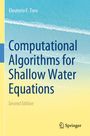 Eleuterio F. Toro: Computational Algorithms for Shallow Water Equations, Buch
