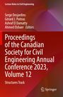 "Proceedings of the Canadian Society for Civil Engineering Annual Conference 2023, Volume 12, Structures Track." Farbiges Design.