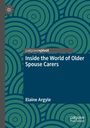 Elaine Argyle: Inside the World of Older Spouse Carers, Buch