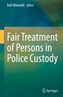 : Fair Treatment of Persons in Police Custody, Buch