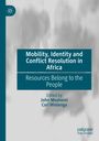 : Mobility, Identity and Conflict Resolution in Africa, Buch