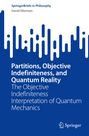 David Ellerman: Partitions, Objective Indefiniteness, and Quantum Reality, Buch