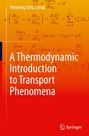 Henning Struchtrup: A Thermodynamic Introduction to Transport Phenomena, Buch