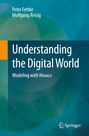 Wolfgang Reisig: Understanding the Digital World, Buch