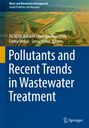 : Pollutants and Recent Trends in Wastewater Treatment, Buch