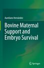 Aureliano Hernández: Bovine Maternal Support and Embryo Survival, Buch