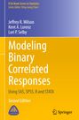 Jeffrey R. Wilson: Modeling Binary Correlated Responses, Buch