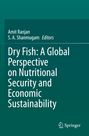 : Dry Fish: A Global Perspective on Nutritional Security and Economic Sustainability, Buch