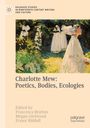 Charlotte Mew: Poetics, Bodies, Ecologies, Buch