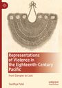 Sandhya Patel: Representations of Violence in the Eighteenth-Century Pacific, Buch