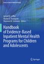 Handbook of Evidence-Based Inpatient Mental Health Programs for Children and Adolescents, Buch