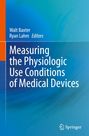 : Measuring the Physiologic Use Conditions of Medical Devices, Buch