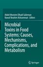 : Microbial Toxins in Food Systems: Causes, Mechanisms, Complications, and Metabolism, Buch