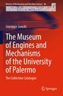 Giuseppe Genchi: The Museum of Engines and Mechanisms of the University of Palermo, Buch