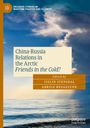 : China-Russia Relations in the Arctic, Buch