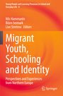 : Migrant Youth, Schooling and Identity, Buch