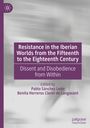 : Resistance in the Iberian Worlds from the Fifteenth to the Eighteenth Century, Buch