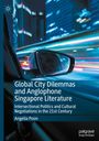 Angelia Poon: Global City Dilemmas and Anglophone Singapore Literature, Buch