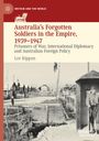 Lee Rippon: Australia's Forgotten Soldiers in the Empire, 1939¿1947, Buch