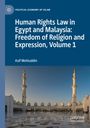 Asif Mohiuddin: Human Rights Law in Egypt and Malaysia: Freedom of Religion and Expression, Volume 1, Buch