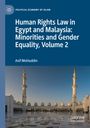 Asif Mohiuddin: Human Rights Law in Egypt and Malaysia: Minorities and Gender Equality, Volume 2, Buch