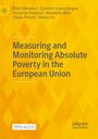 „Measuring and Monitoring Absolute Poverty in the European Union“, Autoren, gelber Hintergrund mit Rautenmuster, Open Access.