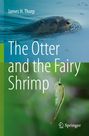 James H. Thorp: The Otter and the Fairy Shrimp, Buch