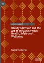 Trajce Cvetkovski: Reality Television and the Art of Trivialising Work Health, Safety and Wellbeing, Buch